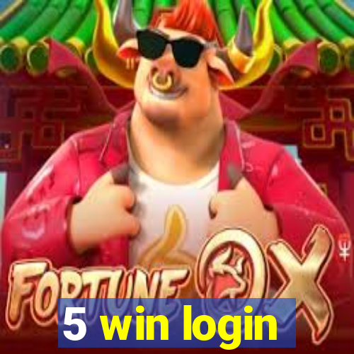 5 win login